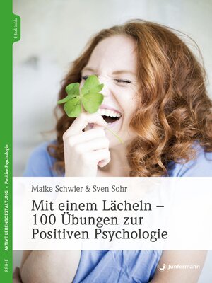 cover image of Mit einem Lächeln--100 Übungen zur Positiven Psychologie